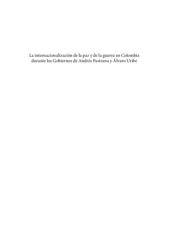 La internacionalización de la paz y de la guerra en Colombia durante los Gobiernos de Andrés Pastrana y Álvaro Uribe: búsqueda de legitimidad política y capacidad militar