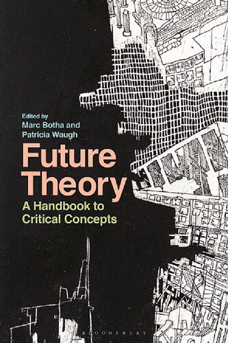 Future Theory: A Handbook to Critical Concepts