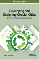 Developing and Designing Circular Cities: Emerging Research and Opportunities