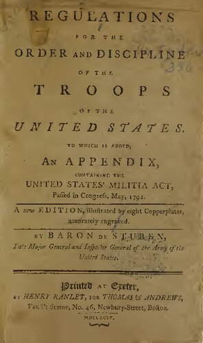 Regulations for the Order and Discipline of the Troops of the United States, to which is added,  an appendix, containing the United States Militia Act passed in Congress, May 1792