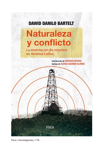 Naturaleza y conflicto: La explotación de recursos en América Latina