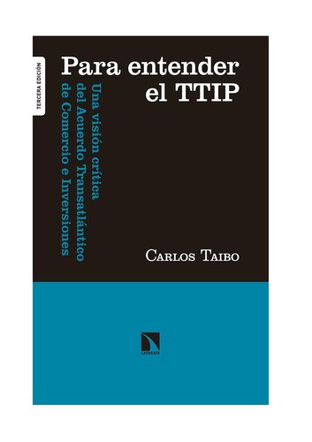 Para entender el TTIP: Una visión crítica del Acuerdo Transatlántico de Comercio e Inversiones