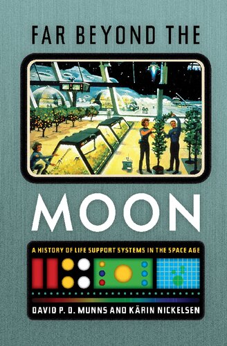 Far Beyond the Moon: A History of Life Support Systems in the Space Age