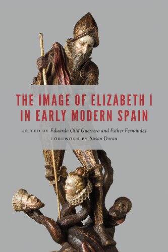 The Image of Elizabeth I in Early Modern Spain (New Hispanisms)