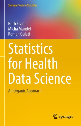 Statistics for Health Data Science: An Organic Approach