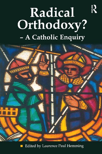 Radical Orthodoxy? — A Catholic Enquiry