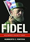 Fidel: Hollywood’s Favorite Tyrant