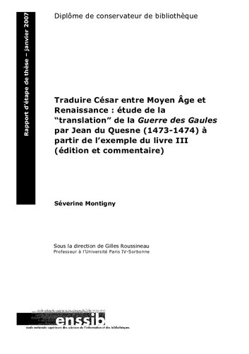 Traduire César entre Moyen Âge et Renaissance : étude de la “translation” de la Guerre des Gaules par Jean du Quesne (1473-1474) à partir de l’exemple du livre III (édition et commentaire)