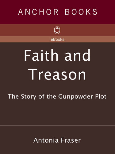 Faith and Treason: The Story of the Gunpowder Plot