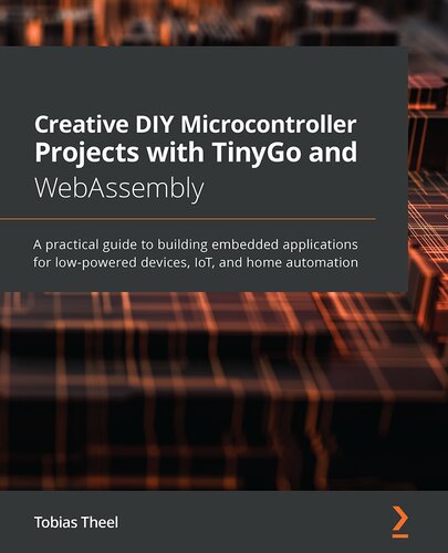 Creative DIY Microcontroller Projects with TinyGo and WebAssembly