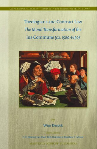 Theologians and contract law: the moral transformation of the ius commune (ca. 1500-1650)