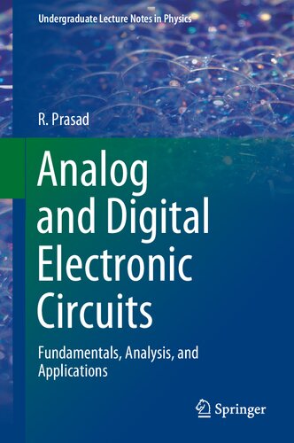 Analog and Digital Electronic Circuits: Fundamentals, Analysis, and Applications