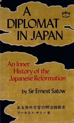 A Diplomat in Japan: An Inner History of the Critical Years in the Evolution of Japan