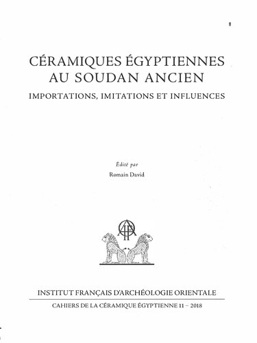 CERAMIQUES EGYPTIENNES AU SOUDAN ANCIEN - CAHIERS DE LA CERAMIQUE EGYPTIENNE