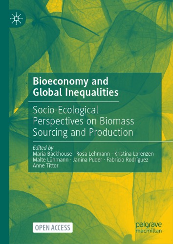 Bioeconomy And Global Inequalities: Socio-Ecological Perspectives On Biomass Sourcing And Production