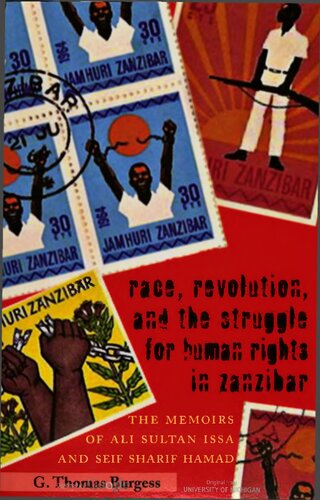 Race, revolution, and the struggle for human rights in Zanzibar : the memoirs of Ali Sultan Issa and Seif Sharif Hamad