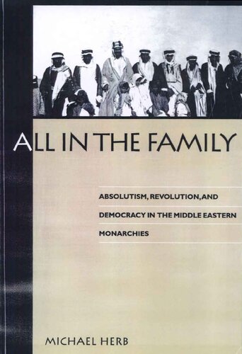 All in the Family: Absolutism, Revolution and Democratic Prospects in the Middle Eastern Monarchies