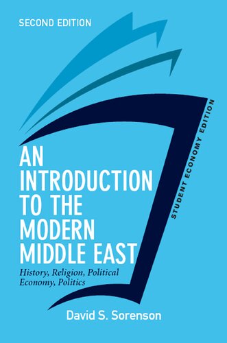 An Introduction to the Modern Middle East, Student Economy Edition: History, Religion, Political Economy, Politics