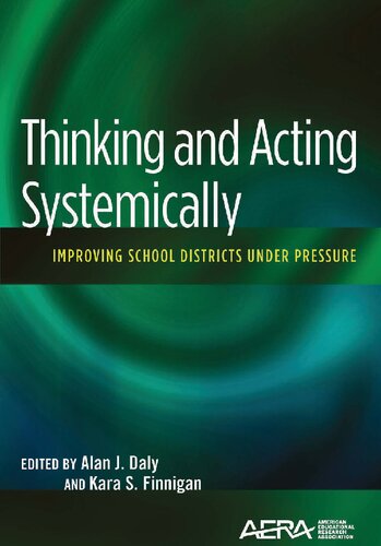 Thinking and Acting Systemically: Improving School Districts Under Pressure