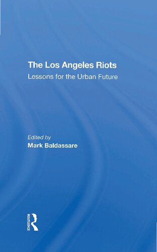 The Los Angeles Riots: Lessons For The Urban Future