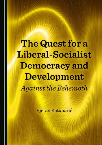 The Quest for a Liberal-Socialist Democracy and Development: Against the Behemoth