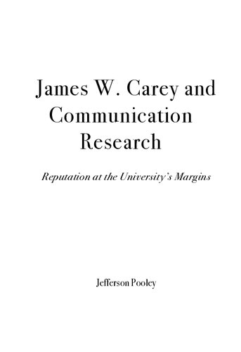 James W. Carey and communication research: reputation at the university's margins