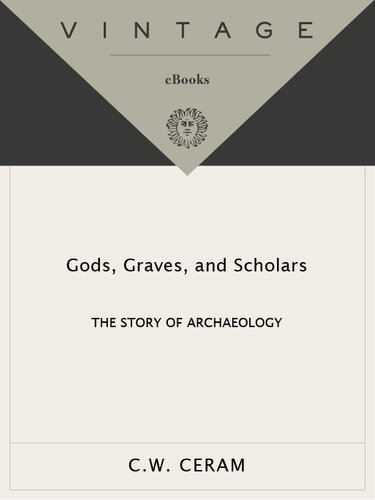 Gods, Graves & Scholars: The Story of Archaeology