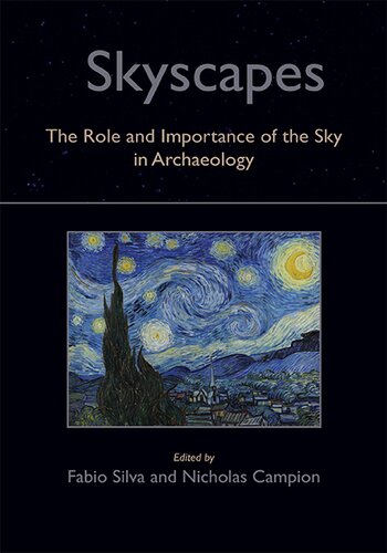 Skyscapes: The Role and Importance of the Sky in Archaeology