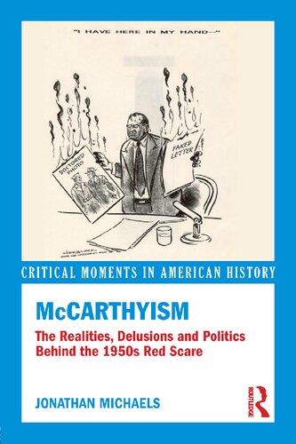 McCarthyism and Postwar America: The Reality and Mythology of the Red Scare