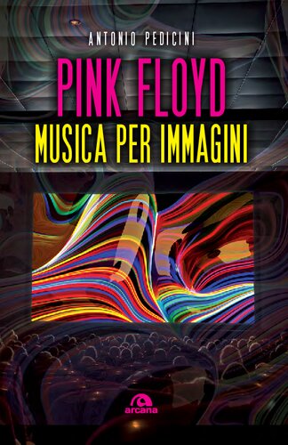 Pink Floyd. Musica per immagini