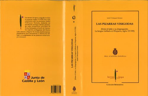 Las pizarras visigodas : Entre el latín y su disgregación . La lengua hablada en Hispania , siglos VI-VIII