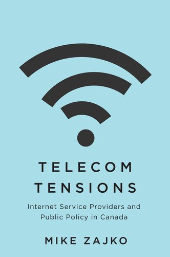 Telecom Tensions: Internet Service Providers and Public Policy in Canada