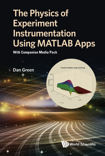 Physics Of Experiment Instrumentation Using Matlab Apps, The: With Companion Media Pack