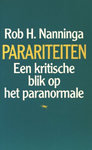 Parariteiten. Een kritische blik op het paranormale