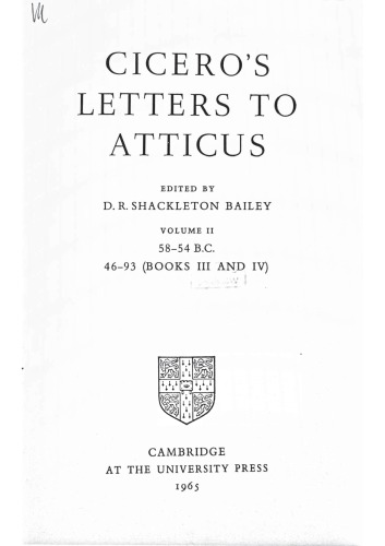 Cicero’s Letters to Atticus. Vol. II. 58-54 B.C. 46-93 (Books III and IV)