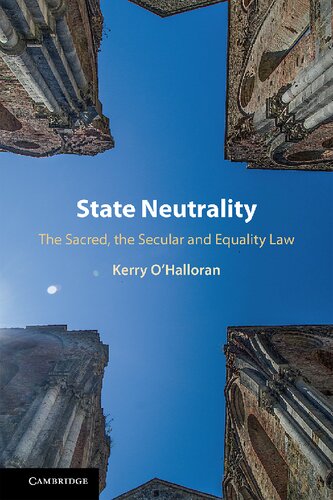 State Neutrality : The Sacred, the Secular and Equality Law