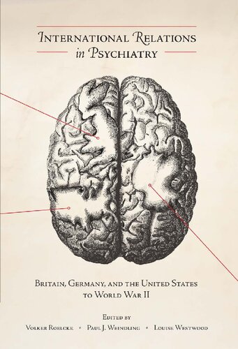 International Relations in Psychiatry: Britain, Germany, and the United States to World War II