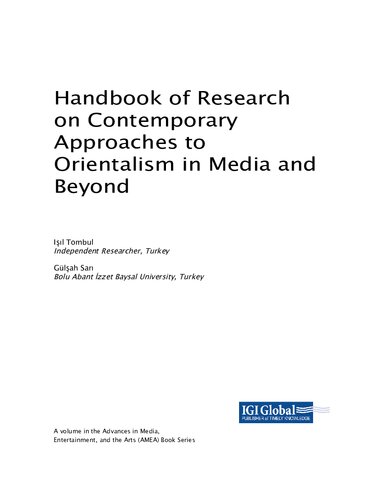 Handbook of Research on Contemporary Approaches to Orientalism in Media and Beyond