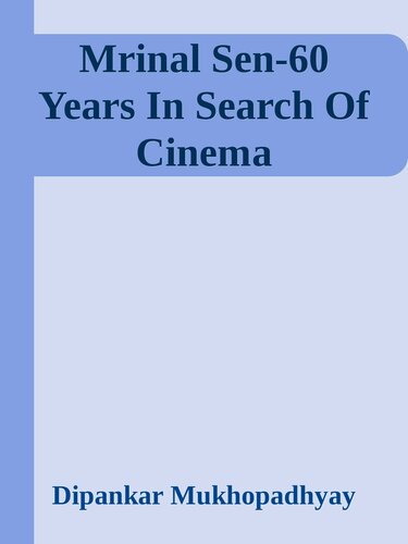 Mrinal Sen-60 Years In Search Of Cinema