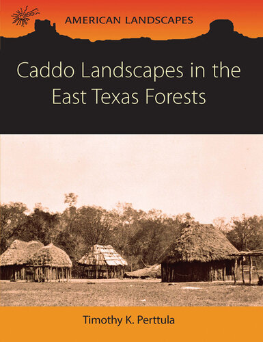 Caddo Landscapes in the East Texas Forests