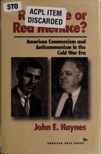 Red Scare Or Red Menace?: American Communism and Anticommunism in the Cold War Era