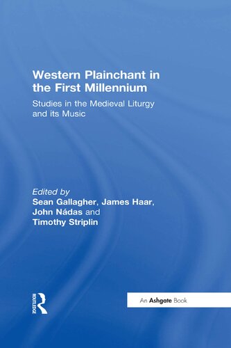 Western Plainchant in the First Millennium: Studies in the Medieval Liturgy and its Music