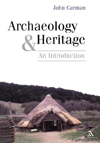 Archaeology and Heritage: An Introduction