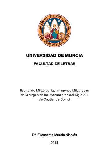 Ilustrando milagros : las imágenes milagrosas de la Virgen en los manuscritos del siglo XIII de Gautier de Coinci