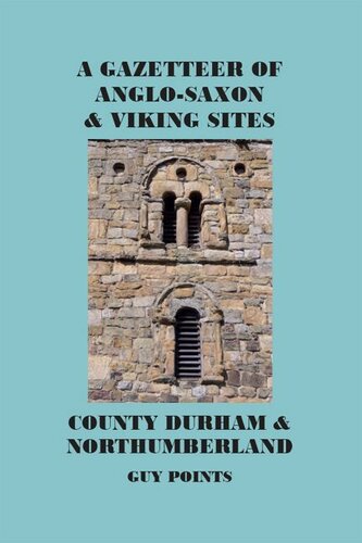 A Gazetteer of Anglo-Saxon & Viking Sites: County Durham & Northumberland