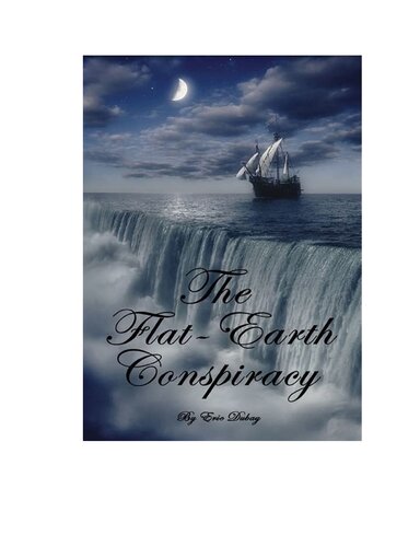 The Flat-Earth Conspiracy