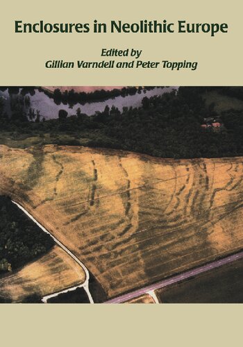 Enclosures in Neolithic Europe: Essays on Causewayed and Non-Causewayed Sites