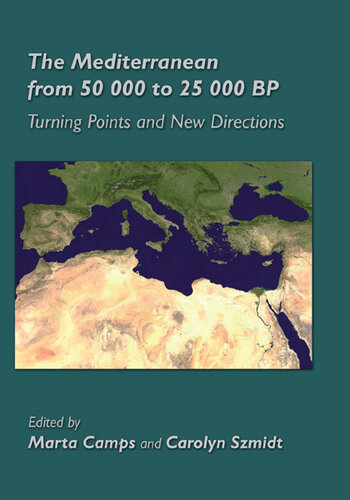 The Mediterranean From 50,000 to 25,000 BP. Turning Points and New Directions