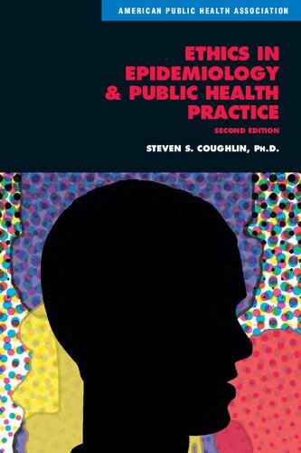 Ethics in Epidemiology and Public Health Practice: Collected Works