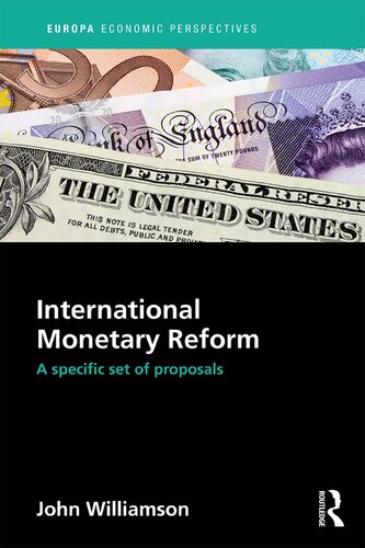 International Monetary Reform: A specific set of proposals